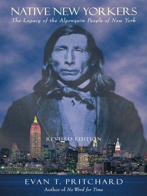 cover image of Native New Yorkers: the Legacy of the Algonquin People of New York